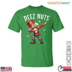 Deez Nuts Nutcracker Funny Christmas Nutcracker Graphic Tee 7 Deez Nuts Nutcracker Funny Christmas Tee 2 1.jpg
