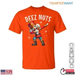 Deez Nuts Nutcracker Funny Christmas Nutcracker Graphic Tee 8 Deez Nuts Nutcracker Funny Christmas Tee 3 1.jpg