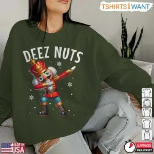 Deez Nuts Nutcracker Funny Christmas Nutcracker Graphic Tee 11 Deez Nuts Nutcracker Funny Christmas Tee 6 1.jpg