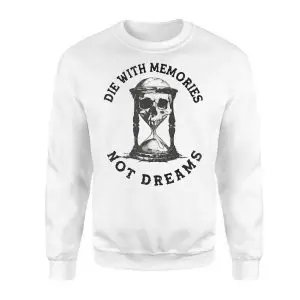 Die With Memories Not Dreams T-shirt – Skull Hourglass Gothic Tee 9 Die With Memories Not Dreams T shirt E28093 Skull Hourglass Gothic Tee 3.jpg