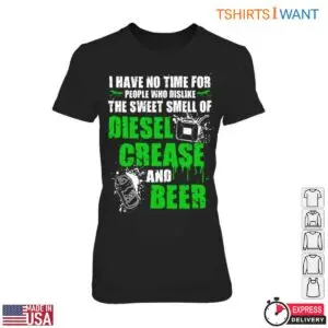 Diesel Mechanic Shirt – No Time for People Who Hate Diesel, Grease, and Beer Humor Tee 7 Diesel Mechanic Shirt Funny Diesel Grease Lover Tee 2 1.jpg