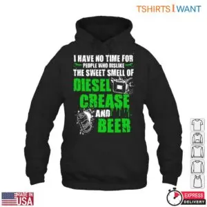 Diesel Mechanic Shirt – No Time for People Who Hate Diesel, Grease, and Beer Humor Tee 9 Diesel Mechanic Shirt Funny Diesel Grease Lover Tee 4 1.jpg
