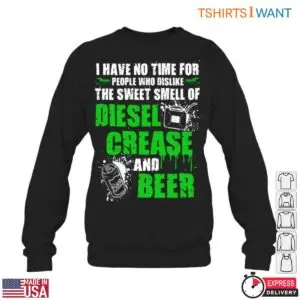 Diesel Mechanic Shirt – No Time for People Who Hate Diesel, Grease, and Beer Humor Tee 11 Diesel Mechanic Shirt Funny Diesel Grease Lover Tee 6 1.jpg