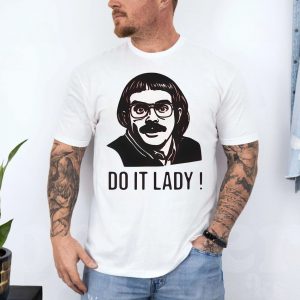 Do It Lady Funny Quote T Shirt Chris Lilley Summer Heights High 4 1.jpg