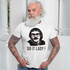 Do It Lady Funny Quote T-Shirt Chris Lilley Summer Heights High 13 Do It Lady Funny Quote T Shirt Chris Lilley Summer Heights High 7 1.jpg