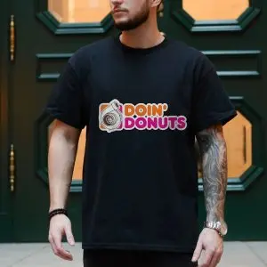 Doin' Donuts Funny Turbo Car Racing T-Shirt 10 Doin Donuts Funny Turbo Car Racing T Shirt 4 1.jpg
