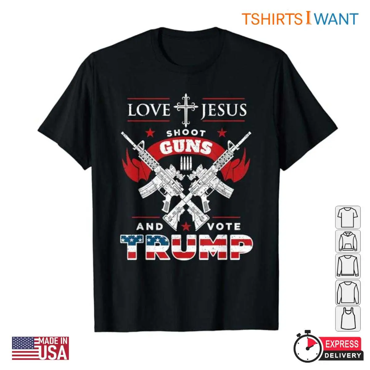Donald Trump America First Love Jesus Shoot Guns Vote Trump T Shirt 1