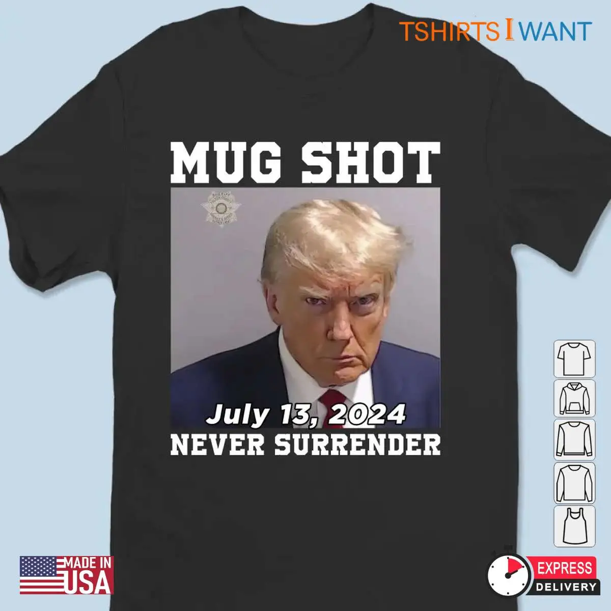 Donald Trump Mug Shot T-shirt: Never Surrender Tee 12 Donald Trump Mug Shot T shirt Never Surrender Tee 2