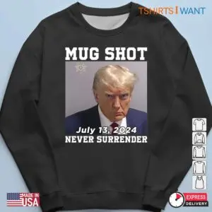 Donald Trump Mug Shot T-shirt: Never Surrender Tee 11 Donald Trump Mug Shot T shirt Never Surrender Tee 6 1.jpg