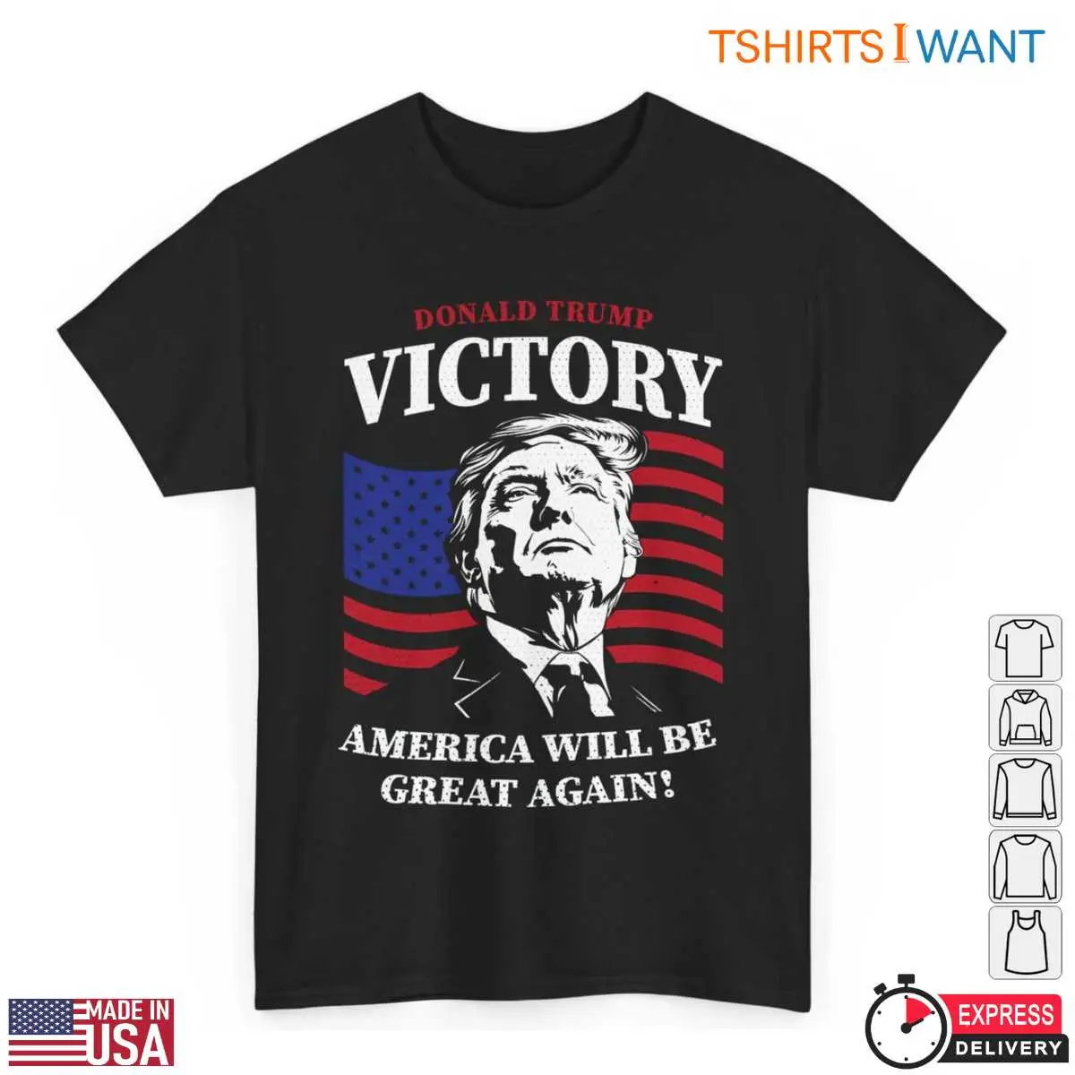 Donald Trump Victory T-Shirt – America Will Be Great Again Patriotic Tee 12 Donald Trump Victory T-Shirt Front View