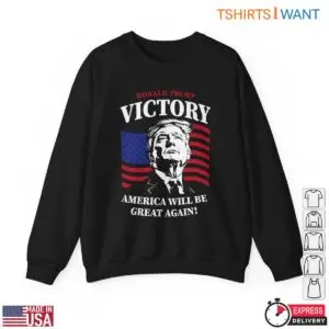 Donald Trump Victory T-Shirt – America Will Be Great Again Patriotic Tee 8 Donald Trump Victory T Shirt Patriotic Victory Graphic 3 1.jpg