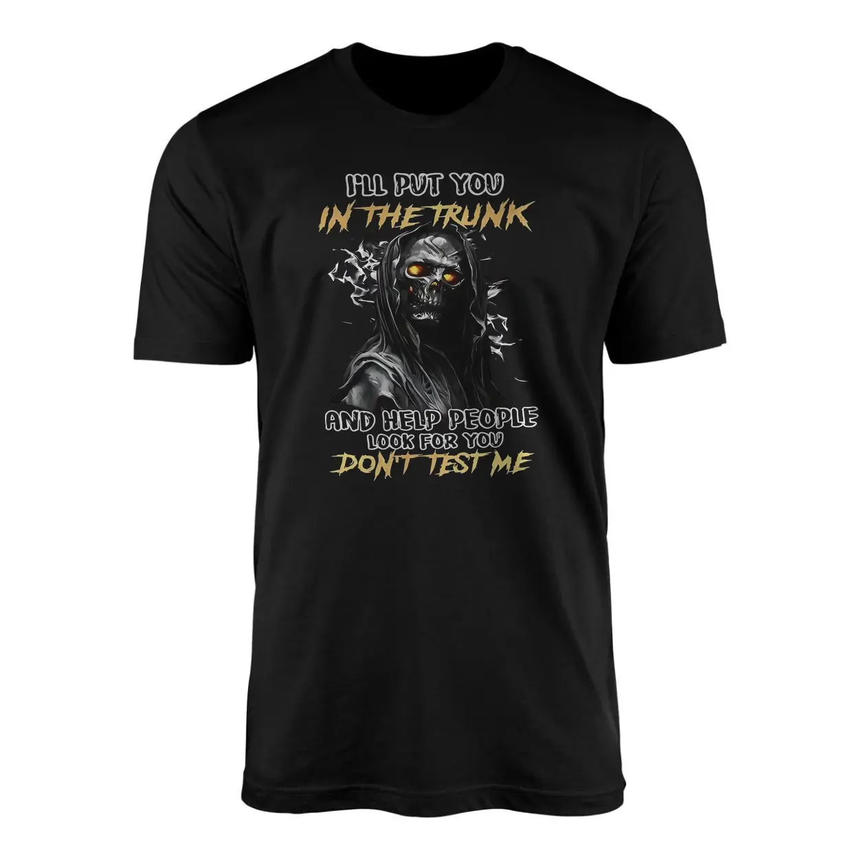 Dont Test Me Skeleton Trunk Threat Funny Dark Humor T Shirt 1 1.jpg