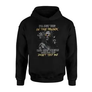 Don’t Test Me Skeleton Trunk Threat Funny Dark Humor T-Shirt 8 Dont Test Me Skeleton Trunk Threat Funny Dark Humor T Shirt 2 1.jpg
