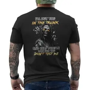 Don’t Test Me Skeleton Trunk Threat Funny Dark Humor T-Shirt 12 Dont Test Me Skeleton Trunk Threat Funny Dark Humor T Shirt 6 1.jpg