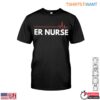 ER Nurse Heartbeat Line Design for Emergency Room Nurses Shirt 1 1.jpg