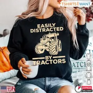 Easily Distracted By Tractors Funny Farming T-Shirt 7 Easily Distracted By Tractors Funny Farming T Shirt 3 1.jpg