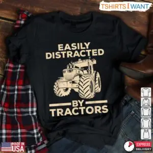 Easily Distracted By Tractors Funny Farming T-Shirt 9 Easily Distracted By Tractors Funny Farming T Shirt 5 1.jpg