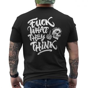 Edgy Skull Streetwear Tee E28093 Fuck What They Think Combat Iron 6.jpg