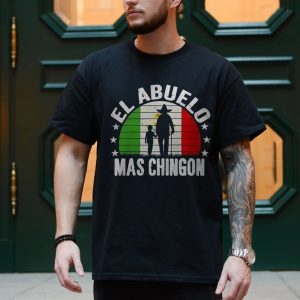El Abuelo Mas Chingon T Shirt Funny Mexican Grandpa Gift 4 1.jpg