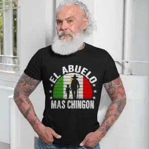 El Abuelo Mas Chingon T-Shirt Funny Mexican Grandpa Gift 13 El Abuelo Mas Chingon T Shirt Funny Mexican Grandpa Gift 7 1.jpg