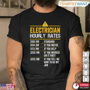 Electrician Hourly Rates Funny Work T-Shirt 6 Electrician Hourly Rates Funny Work T Shirt 3 1.jpg