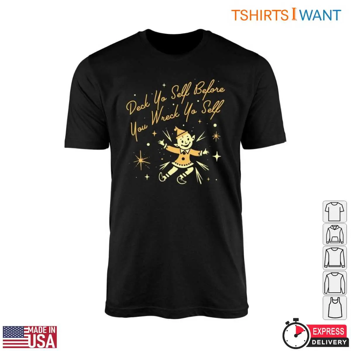 Elf Dancing T-Shirt – 'Deck Yo' Self' Christmas Humor 10 Elf Dancing T-Shirt Front View