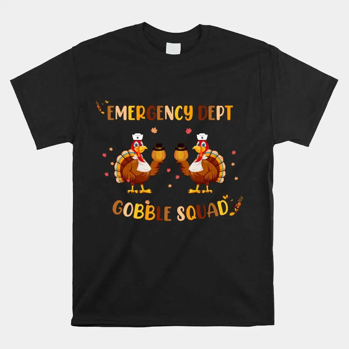 Emergency Dept ER Nurse Thanksgiving Gobble Shirt 1 1.jpg