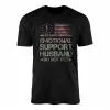 Emotional Support Husband T-shirt – Funny Patriotic Military Style Tee 14 Emotional Support Husband T shirt E28093 Funny Patriotic Military Style Tee 1.jpg