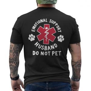 Emotional Support Husband Tee E28093 Funny Medical Parody Shirt 6.jpg