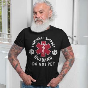 Emotional Support Husband Tee E28093 Funny Medical Parody Shirt 7.jpg