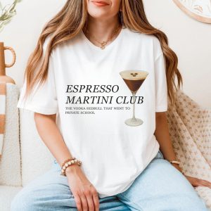 Espresso Martini T Shirt The Classy Vodka Redbull Funny Quote 5 1.jpg
