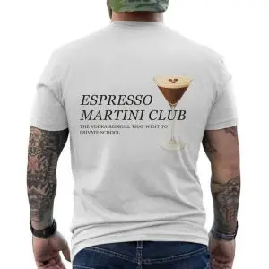 Espresso Martini T-Shirt The Classy Vodka Redbull Funny Quote 12 Espresso Martini T Shirt The Classy Vodka Redbull Funny Quote 6 1.jpg