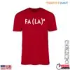 Fa La To The 8th Power T-Shirt – Funny Holiday Graphic Tee 13 Fa La To The 8Th Power T Shirt E28093 Fun Holiday Graphic Tee 1.jpg