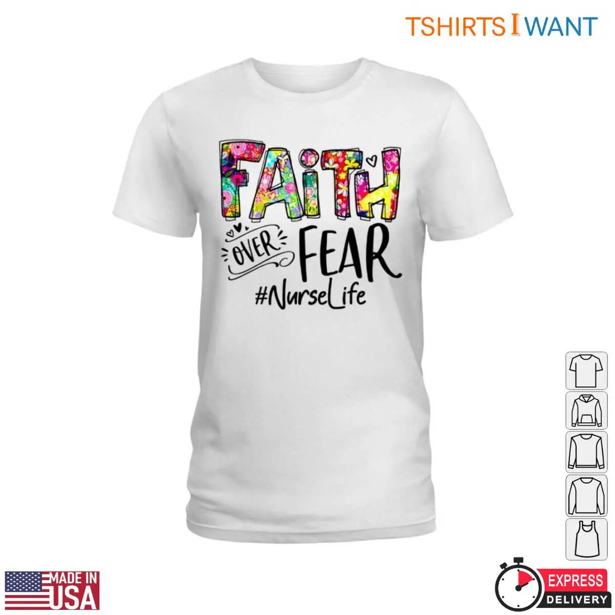 Faith Over Fear T-Shirt - Inspirational Floral Graphic Tee 2 Faith Over Fear Nurse Life Tee 2 1.jpg