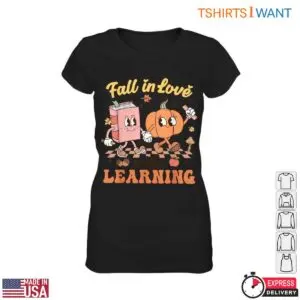 Fall in Love with Learning T-Shirt – Teacher Fall Fun 7 Fall in Love with Learning T Shirt E28093 Teacher Fall Fun 2.jpg