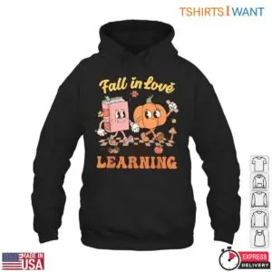 Fall in Love with Learning T-Shirt – Teacher Fall Fun 9 Fall in Love with Learning T Shirt E28093 Teacher Fall Fun 4.jpg