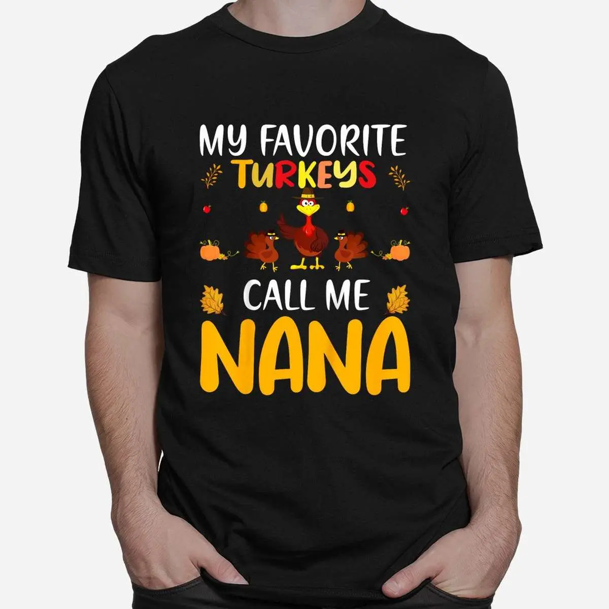 Family Thanksgiving My Favorite Turkey Nana Shirt 10 Family Thanksgiving My Favorite Turkey Nana Shirt