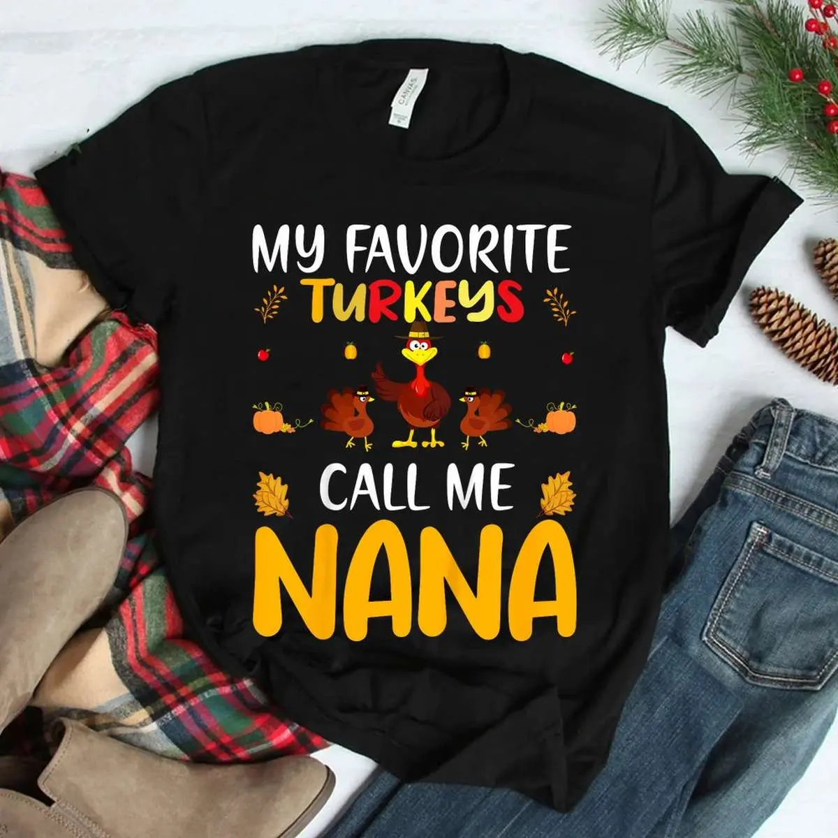 Family Thanksgiving My Favorite Turkey Nana Shirt 3 1.jpg