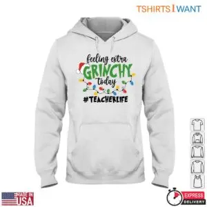 Feeling Extra Grinchy Today Teacher T-Shirt 9 Feeling Extra Grinchy Today Teacher T Shirt 4 1.jpg