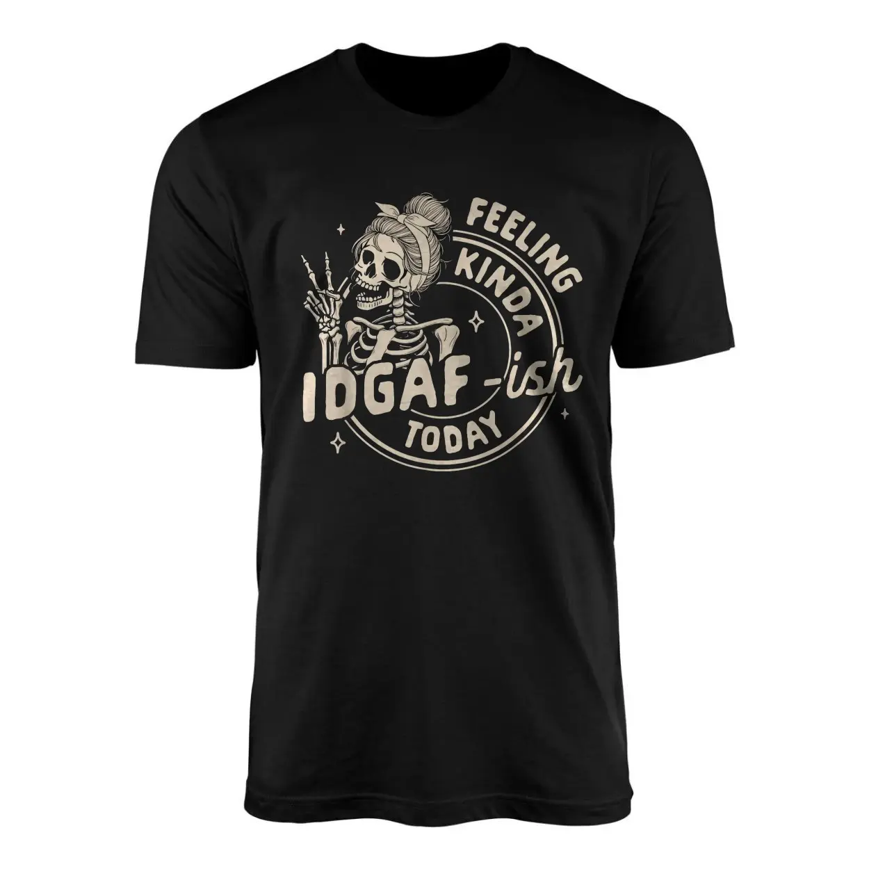Feeling Kinda IDGAF ish Today T shirt E28093 Funny Skeleton Attitude Graphic Tee 1.jpg