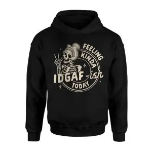 Feeling Kinda IDGAF-ish Today T-shirt – Funny Skeleton Attitude Graphic Tee 8 Feeling Kinda IDGAF ish Today T shirt E28093 Funny Skeleton Attitude Graphic Tee 2.jpg