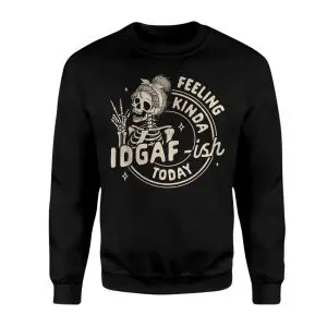 Feeling Kinda IDGAF-ish Today T-shirt – Funny Skeleton Attitude Graphic Tee 9 Feeling Kinda IDGAF ish Today T shirt E28093 Funny Skeleton Attitude Graphic Tee 3.jpg