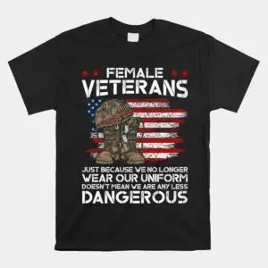 Female Veterans Not Less Dangerous Shirt 1 1.jpg