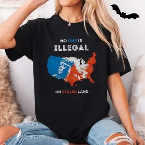 Fight for Justice – No One is Illegal on Stolen Land T-shirt 11 Fight for Justice E28093 No One is Illegal on Stolen Land T shirt 5.jpg