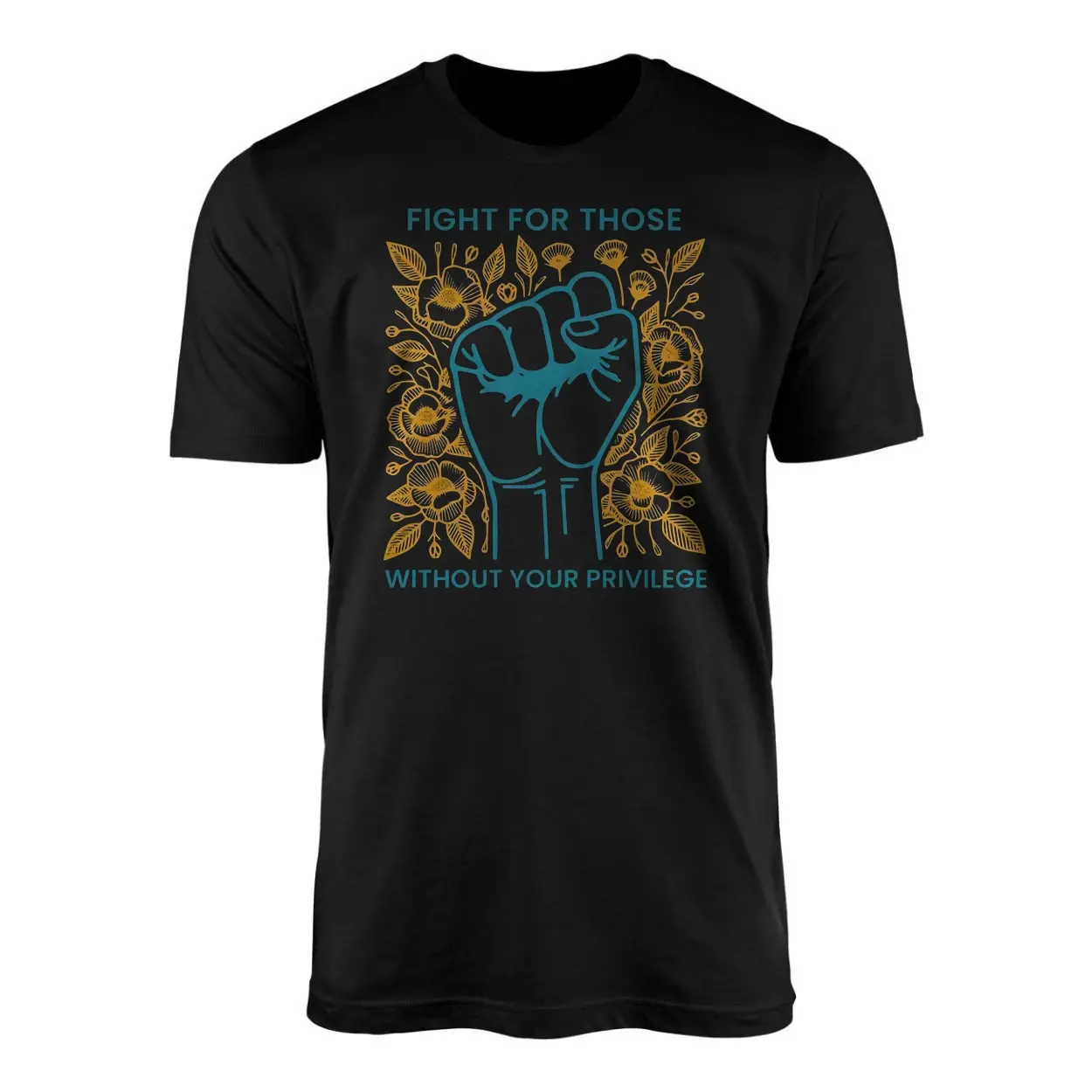 Fight for Those Without Your Privilege E28093 Raised Fist Social Justice Graphic Tee with Floral Design 1.jpg