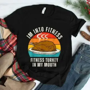 Fitness Turkey Thanksgiving Humor Shirt 7 Fitness Turkey Thanksgiving Humor Shirt 3 1.jpg
