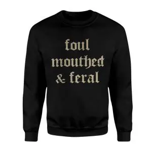 Foul Mouthed Feral Gothic Sarcastic T-Shirt 9 Foul Mouthed Feral Gothic Sarcastic T Shirt 3 1.jpg