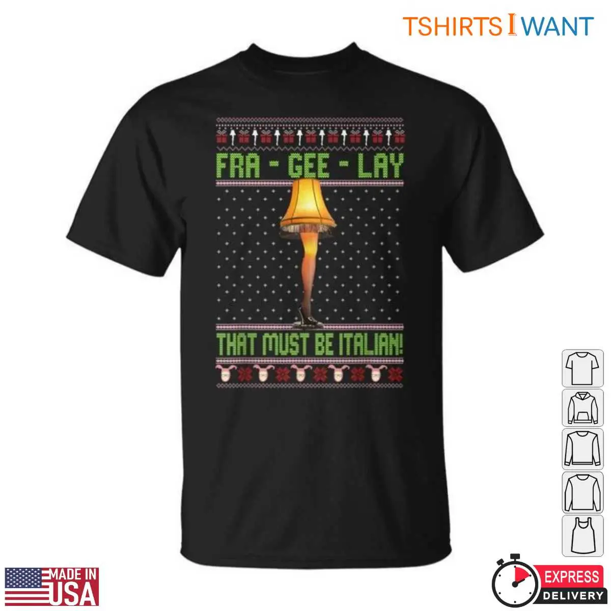 Fra Gee Lay T-Shirt - 'That Must Be Italian' Holiday Leg Lamp Graphic 12 Fra Gee Lay T-Shirt Front View