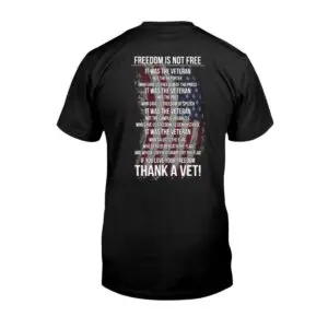 Freedom is Not Free Shirt Thank a Vet on Veterans Day with Patriotic American Flag Design 1