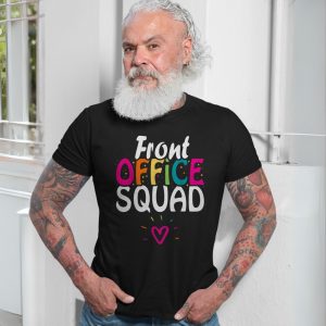Front Office Squad T shirt E28093 Colorful Team Appreciation Tee 7.jpg